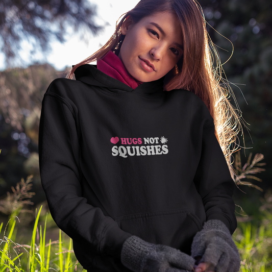 HUGS NOT SQUISHES EMBROIDERED UNISEX PREMIUM HOODIE